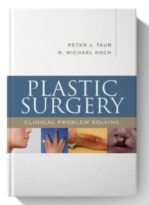 Plastic Surgery: Clinical Problem Solving 1st Edition, Kindle Edition