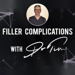 Dermal Filler Complications Course by Dr Tim Pearce2024