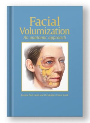 Facial Volumization: An Anatomic Approach 1st Edition
