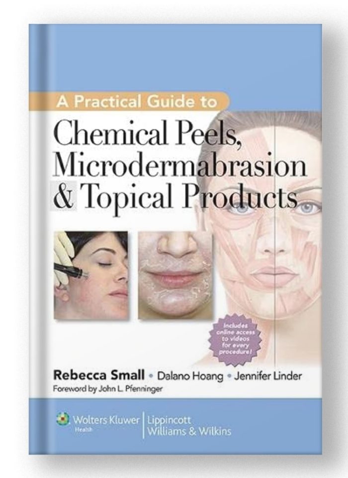 A Practical Guide to Chemical Peels, Microdermabrasion & Topical Products (Cosmetic Procedures, 3) 1st Edition
