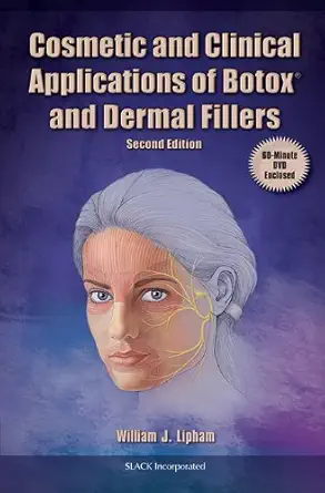 Cosmetic and Clinical Applications of Botox and Dermal Fillers 2nd Edition