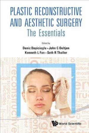 Plastic Reconstructive And Aesthetic Surgery: The Essentials 1st Edition, Kindle Edition