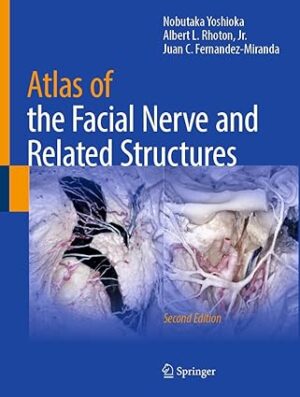 Atlas of the Facial Nerve and Related Structures 2nd Edition, Kindle Edition
