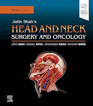 Jatin Shah's Head and Neck Surgery and Oncology: Expert Consult: Online and Print 5th Edition