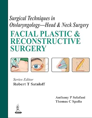 Surgical Techniques in Otolaryngology Head and Neck Surgery: Facial Plastic and Reconstructive Surgery